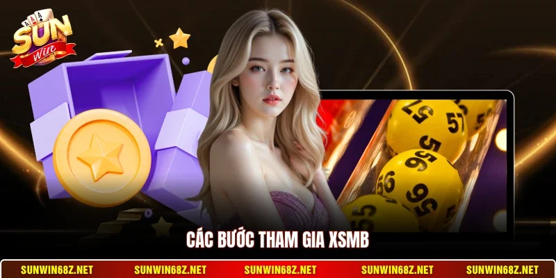 Các bước tham gia XSMB