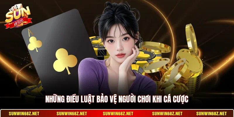 Những điều luật bảo vệ người chơi khi cá cược