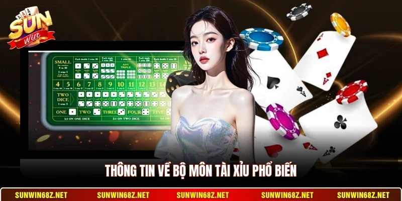 Thông tin về bộ môn tài xỉu phổ biến